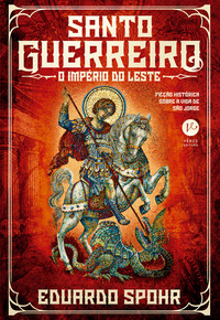 SANTO GUERREIRO: O IMPÉRIO DO LESTE (VOL. 3) - VOL. 3