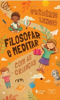 FILOSOFAR E MEDITAR COM AS CRIANÇAS