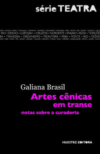 ARTES CÊNICAS EM TRANSE: NOTAS SOBRE A CURADORIA - VOL. 6
