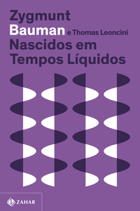 NASCIDOS EM TEMPOS LÍQUIDOS (NOVA EDIÇÃO)