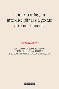 UMA ABORDAGEM INTERDISCIPLINAR DA GESTÃO DO CONHECIMENTO