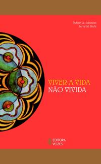 VIVER A VIDA NÃO VIVIDA