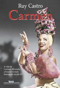 CARMEN: UMA BIOGRAFIA (NOVA EDIÇÃO)