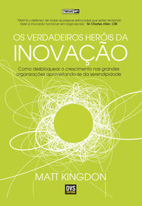 OS VERDADEIROS HERÓIS DA INOVAÇÃO