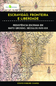 ESCRAVIDÃO, FRONTEIRA E LIBERDADE