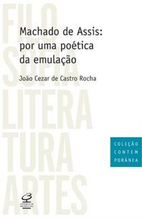 MACHADO DE ASSIS: POR UMA POÉTICA DA EMULAÇÃO