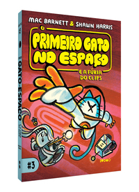 O PRIMEIRO GATO NO ESPAÇO E A FÚRIA DO CLIPS - VOL. 3