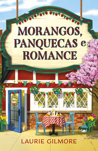MORANGOS, PANQUECAS E ROMANCE - VOL. 4