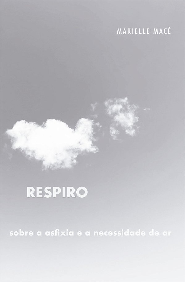 RESPIRO: SOBRE A ASFIXIA E A NECESSIDADE DE AR