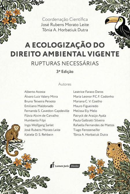 A ECOLOGIZAÇÃO DO DIREITO AMBIENTAL VIGENTE
