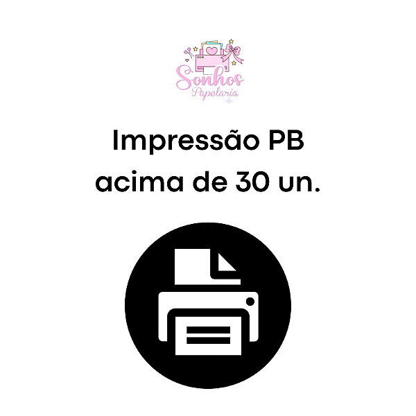 Serviço de Impressão Preto E Branco ( Valor acima de 30 Folhas)