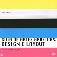 Guia de Artes Gráficas: Design e Layout - David Dabner - Editora GG Brasil