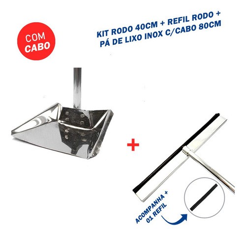 Kit Rodo Aluminio Puxa Seca 40cm + Refil Rodo 40cm + Pá de Lixo Inox Cabo 80cm