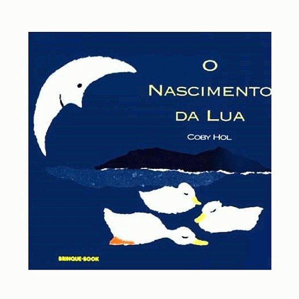 O Nascimento da Lua - Ed. Brinque Book