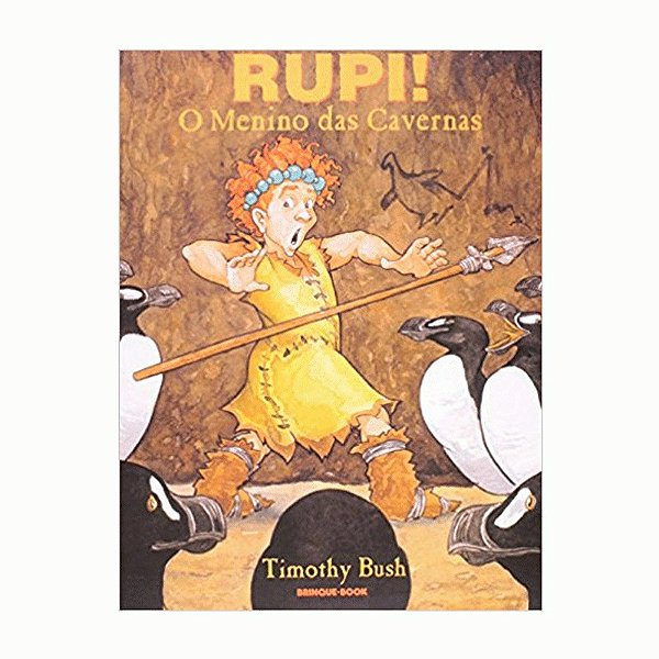 Rupi, O Menino das Cavernas Ed. Brinque Book