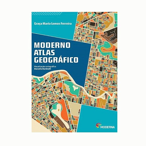 Moderno Atlas Geográfico  - Editora Moderna