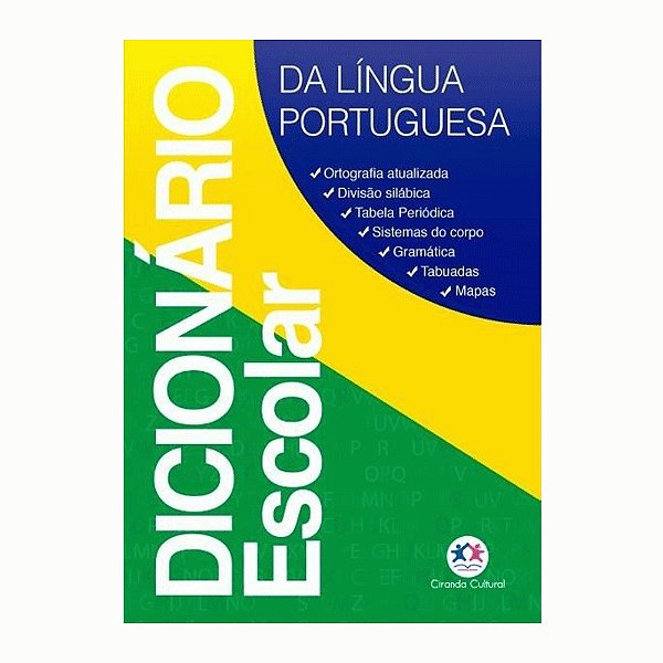 Dicionário Escolar Português Ed. Ciranda Cultural