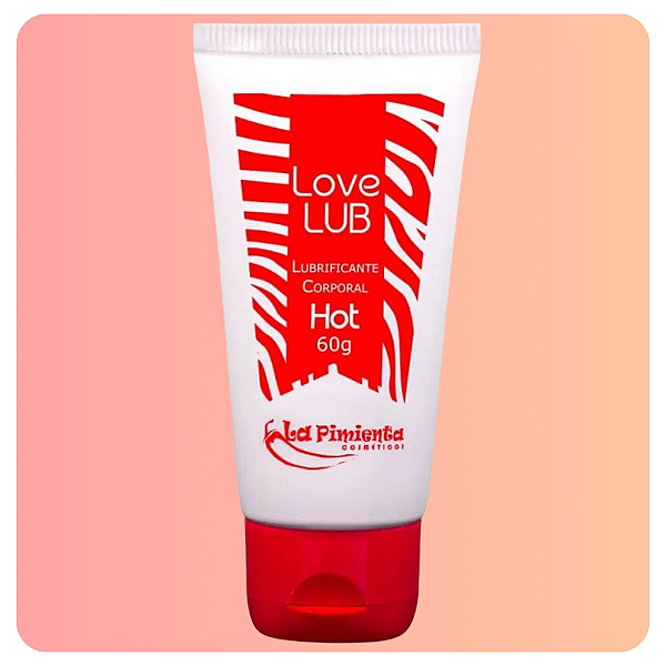 Lubrificante Love Lub Hot 60G - Efeito Quente