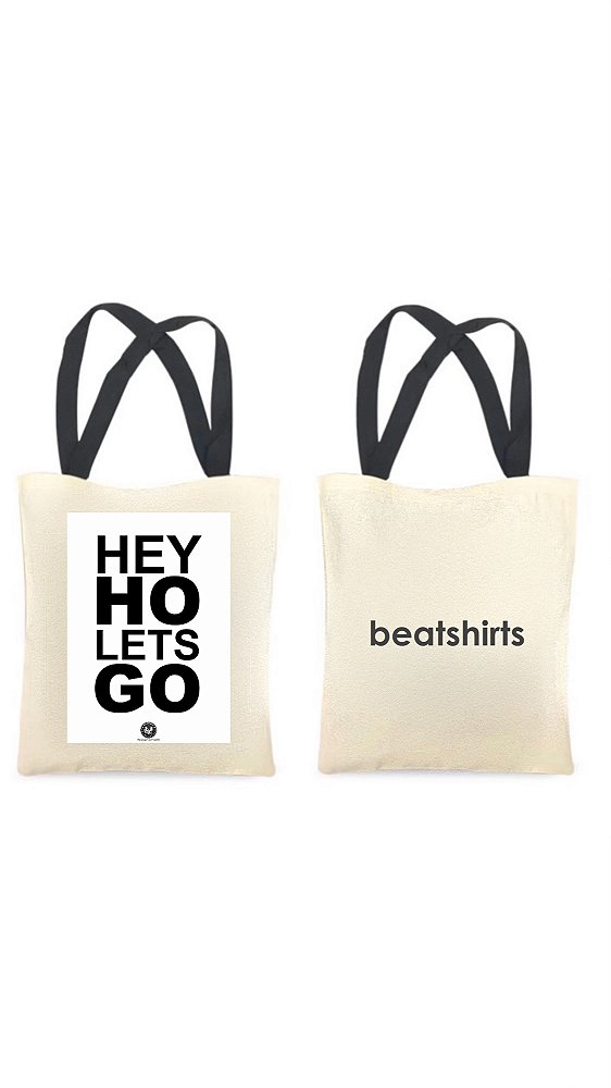 Ecobag com alça preta - 100% algodão - 30cmx40cm - HEY HO LET'S GO