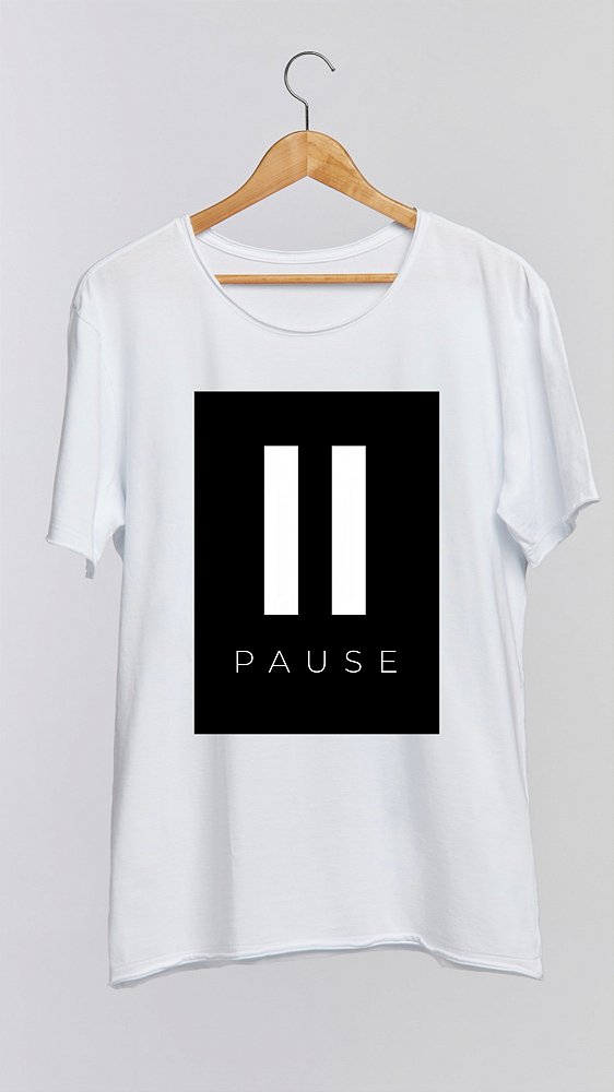 Camiseta PAUSE - 100% algodão corte a fio branca