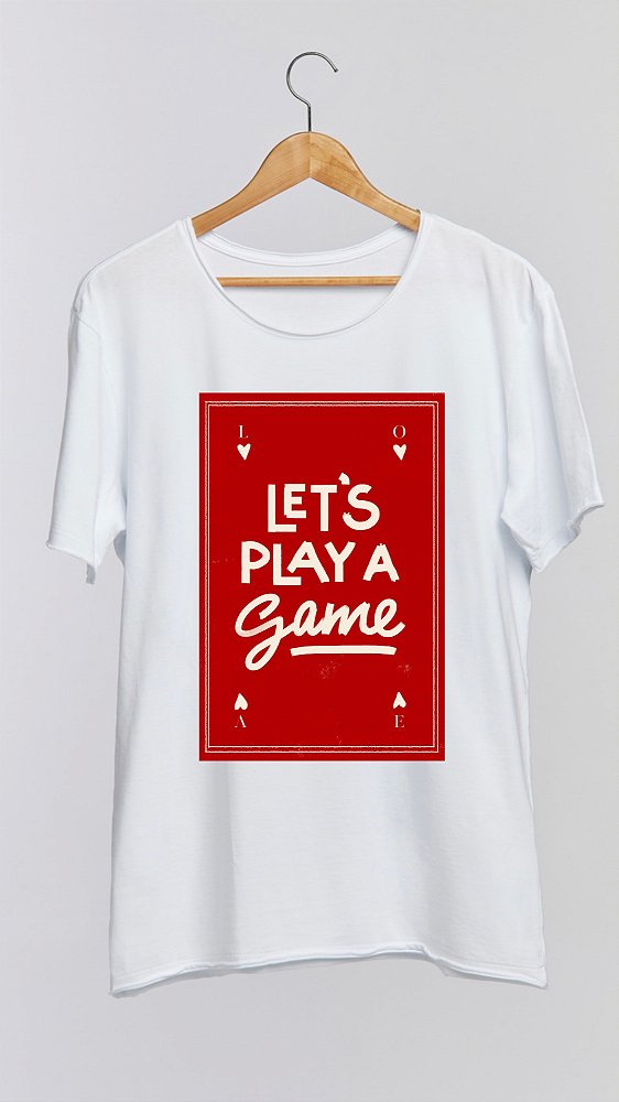 Camiseta LET'S PLAY A GAME - 100% algodão corte a fio branca