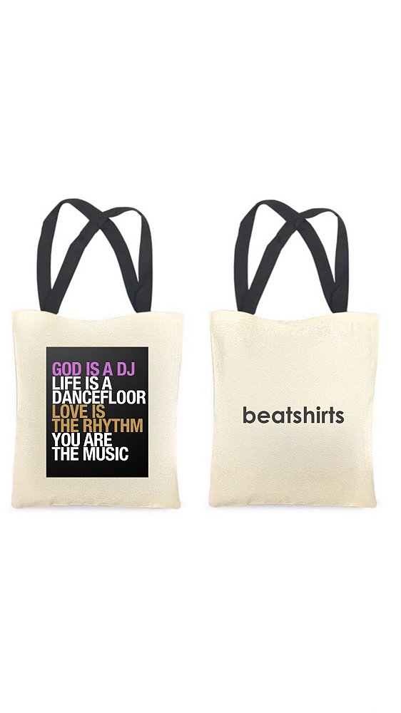 Ecobag com alça preta - 100% algodão - 30cmx40cm - GOD IS A DJ