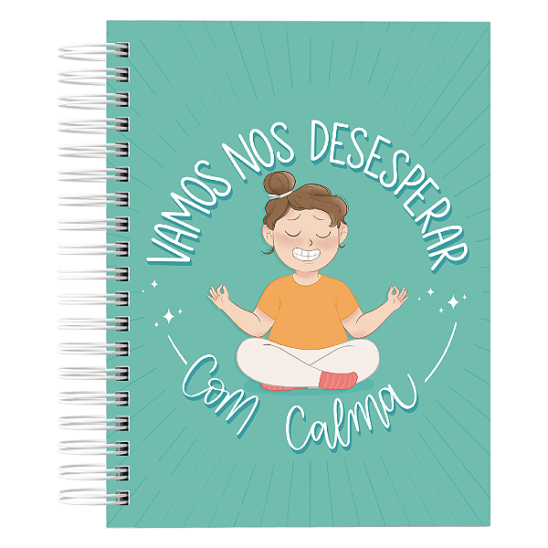 Planner Permanente : Vamos nos Desesperar Com Calma