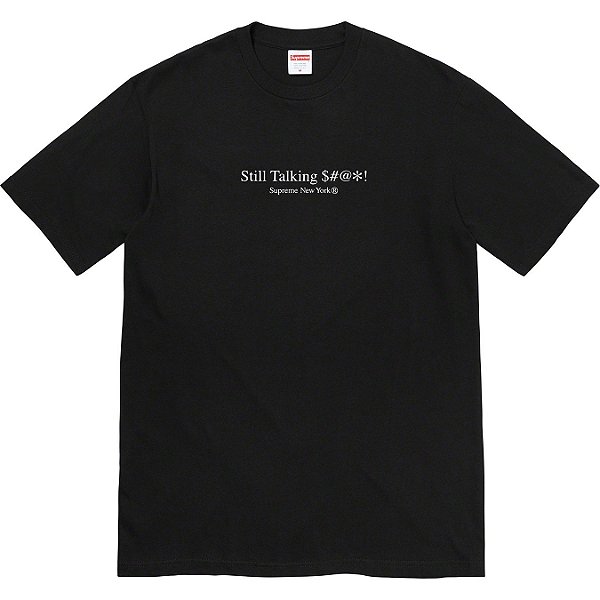 SUPREME - Camiseta Still Talking "Preto" -NOVO-