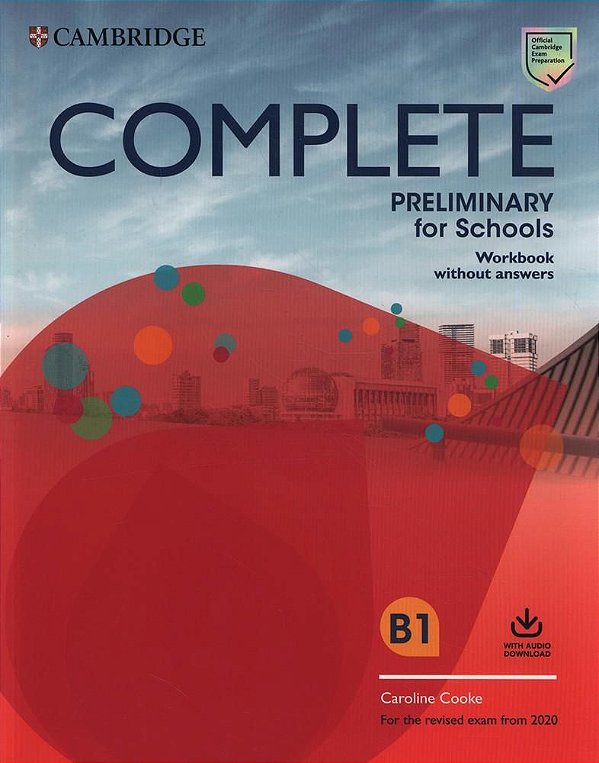 Complete Preliminary For Schools B1 - Workbook Without Answers And With Audio Download - Second Edition