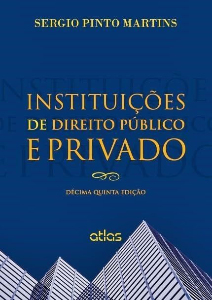 Instituicoes Direito Publico Privado - 15º Edição