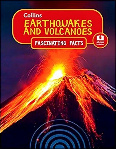 Earthquakes And Volcanoes - Collins Fascinating Facts