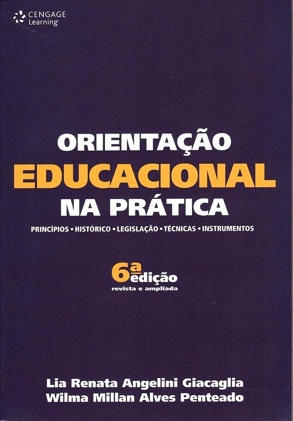 Orientação Educacional Na Prática - Princípios, Técnicas, Instrumentos - Sexta Edição