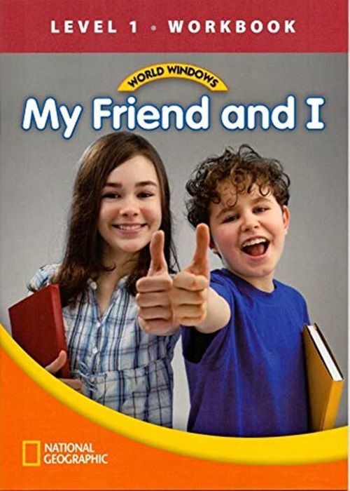 MY Friend And I - World Windows - Level 1 - Workbook