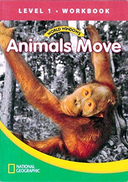 Animals Move - World Windows - Level 1 - Workbook