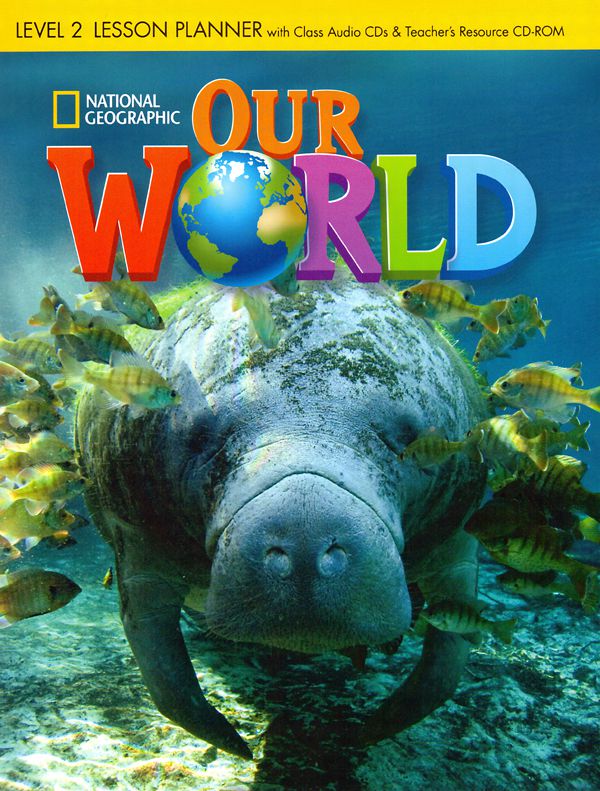 Our World British 2 - Lesson Planner With Class Audio CD And Teacher's Resource CD-ROM