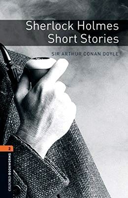 Sherlock Holmes: Short Stories - Oxford Bookworms Library - Level 2 - Book With Audio - Third Edition