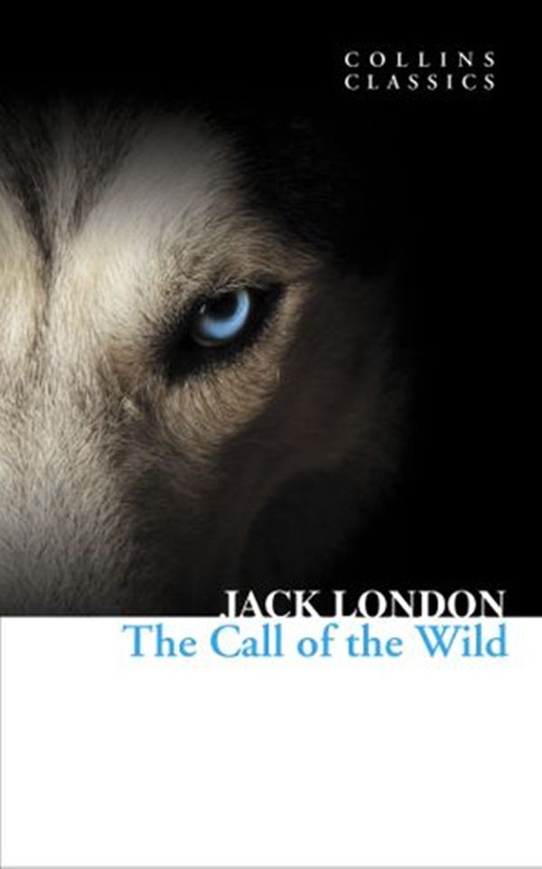 The Call Of The Wild - Collins Classics