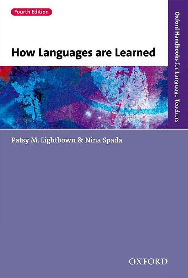 How Languages Are Learned - Oxford Handbooks For Language Teachers - Fourth Edition