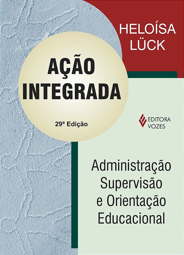 Ação Integrada - Administração Supervisão E Orientação Educacional