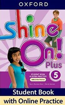 Shine On! Plus 5 - Student's Book With Online Practice - Second Edition