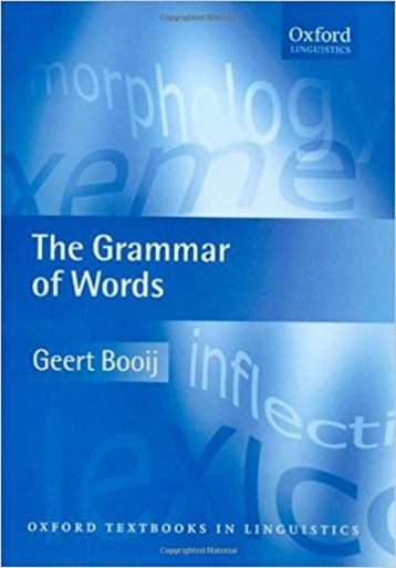 The Grammar Of Words - An Introduction To Linguistic Morphology