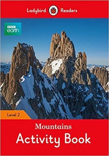 BBC Earth: Mountains - Ladybird Readers - Level 2 - Activity Book
