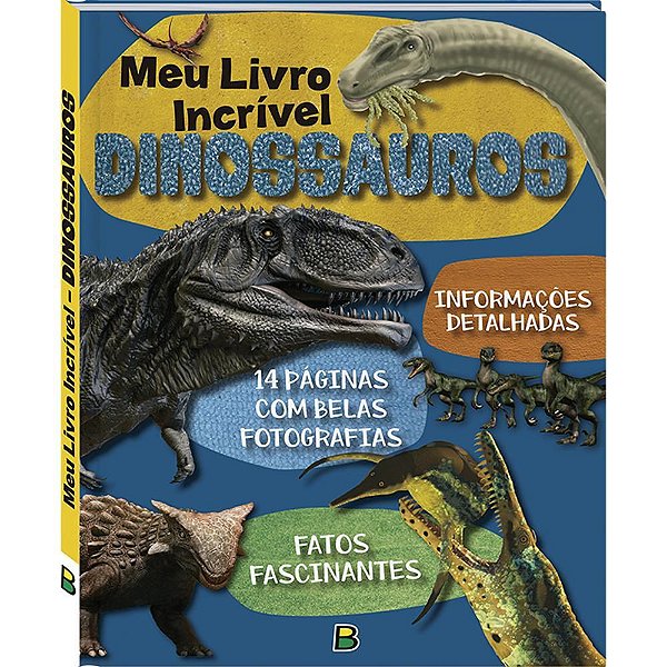 Meu Livro Incrível... Dinossauros