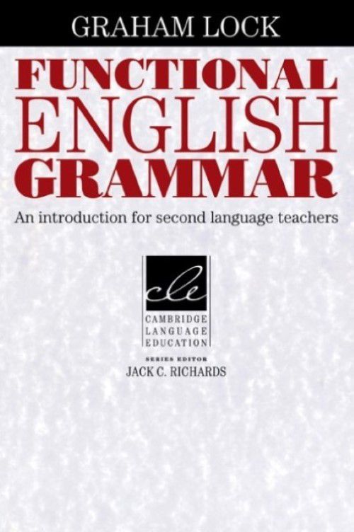Functional English Grammar - An Introduction For Second Language Teachers