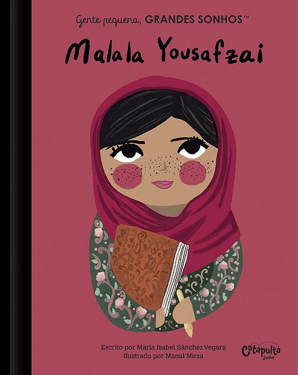 Gente Pequena, Grandes Sonhos. Malala Yousafzai