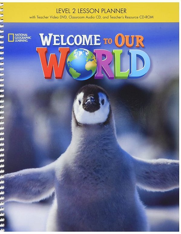 Welcome To Our World American 2 - Lesson Planner With Classroom Audio CD And Resource CD-ROM & DVD