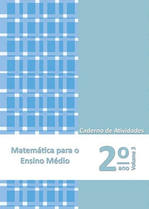 Matemática Para O Ensino Médio - Caderno De Atividades 2° Ano Volume 3