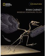Explorations - Ryan Carney - Bringing Dinosaurs To Life