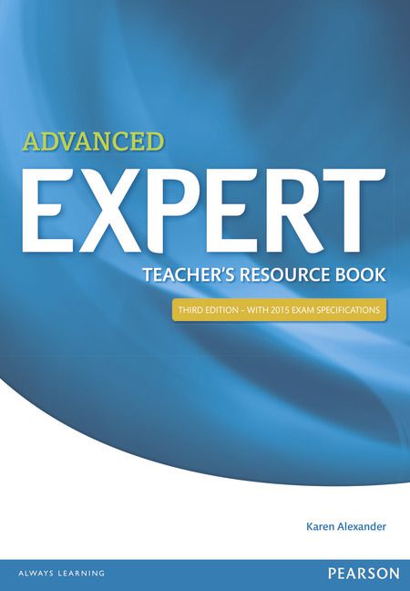 Expert Advanced 3RD Edition Teacher's Book