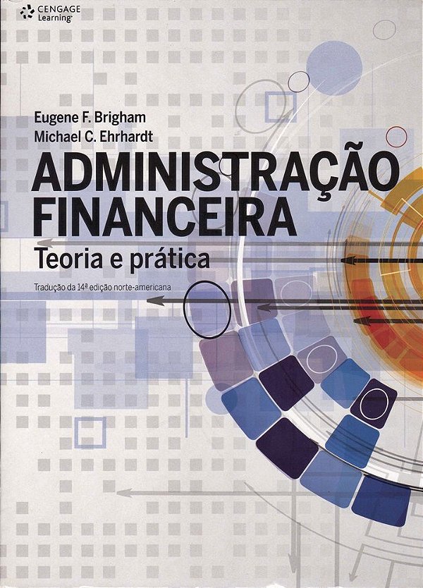 Administração Financeira - Teoria E Prática - 14ª Edição